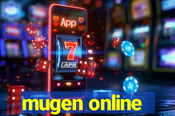 mugen online